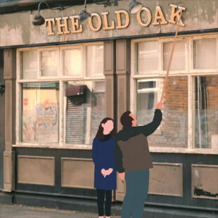 The Old Oak – La speranza è oscena