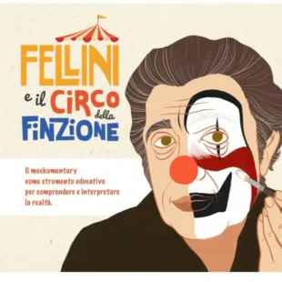 Fellini e il circo della finzione